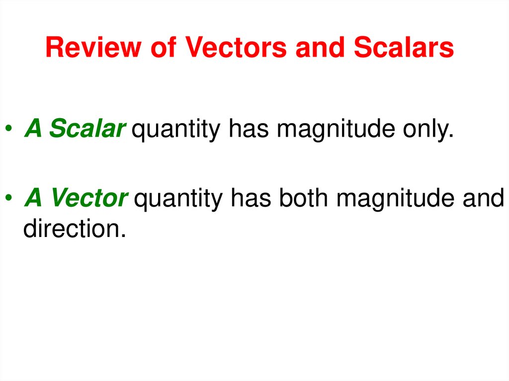 Review of Vectors and Scalars
