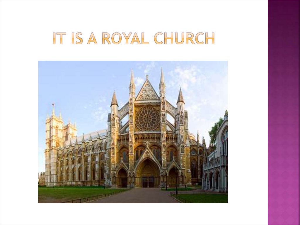 It is a royal church