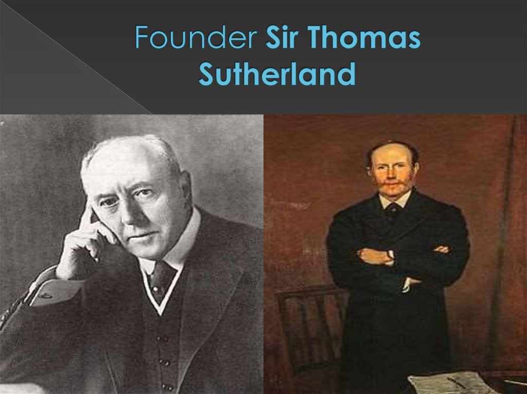 Founder Sir Thomas Sutherland
