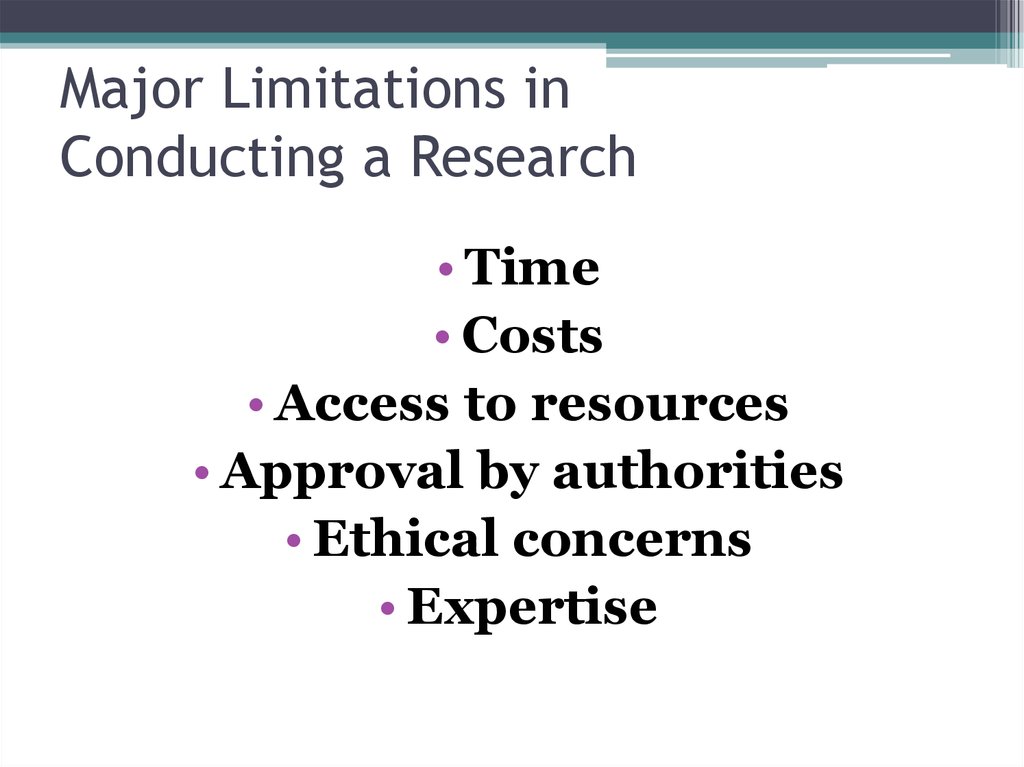 Major Limitations in Conducting a Research