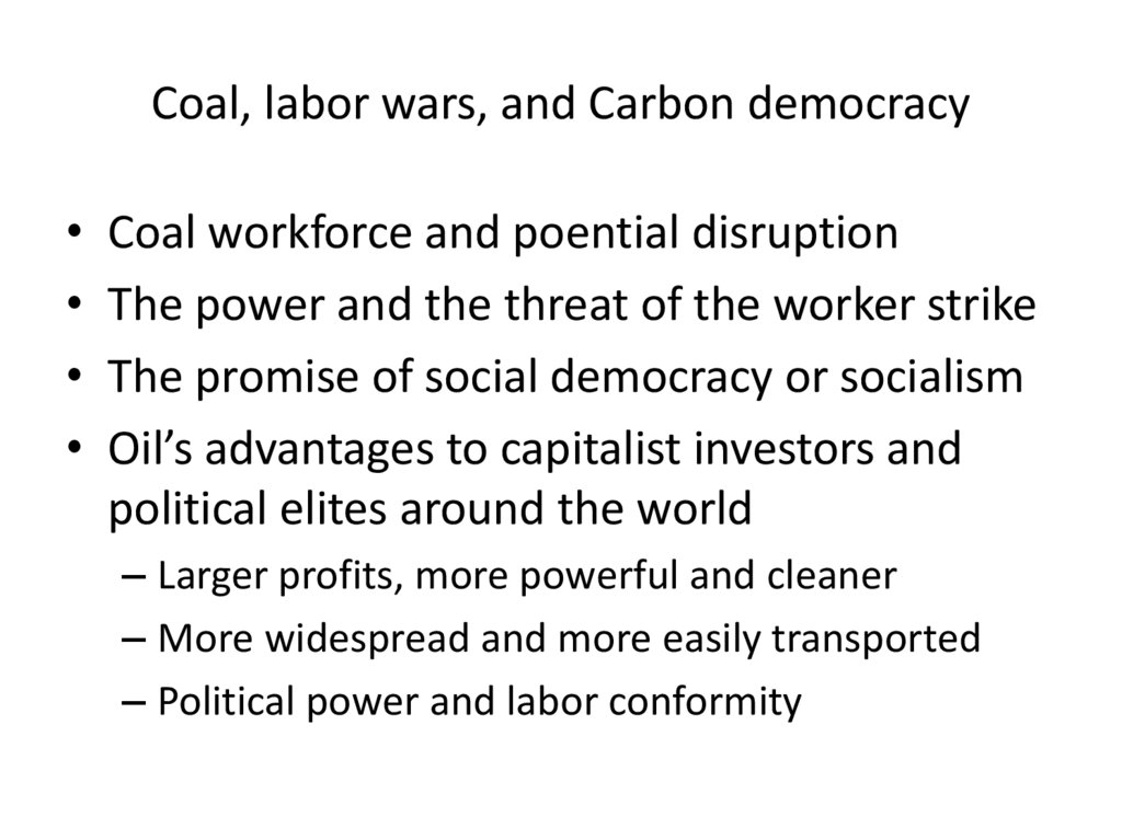 Coal, labor wars, and Carbon democracy