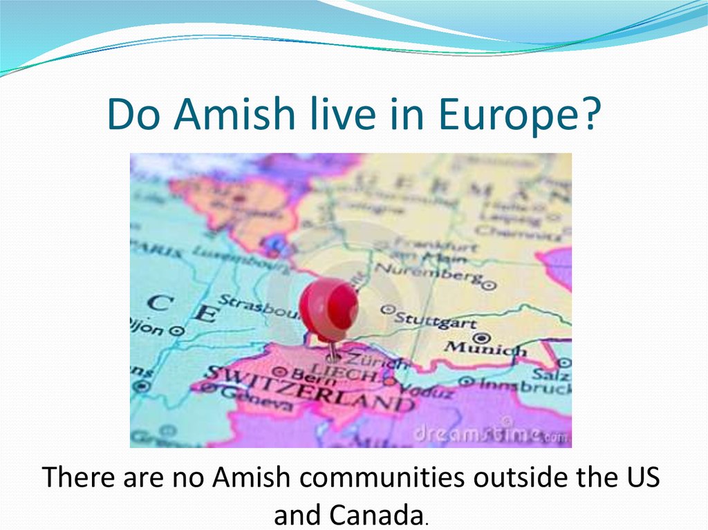 Do Amish live in Europe?