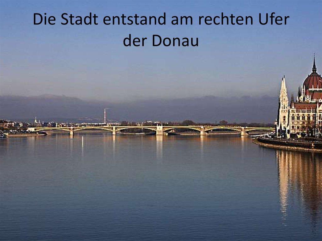Das ist stadt. Die Stadt картинка. Die Donau находится.