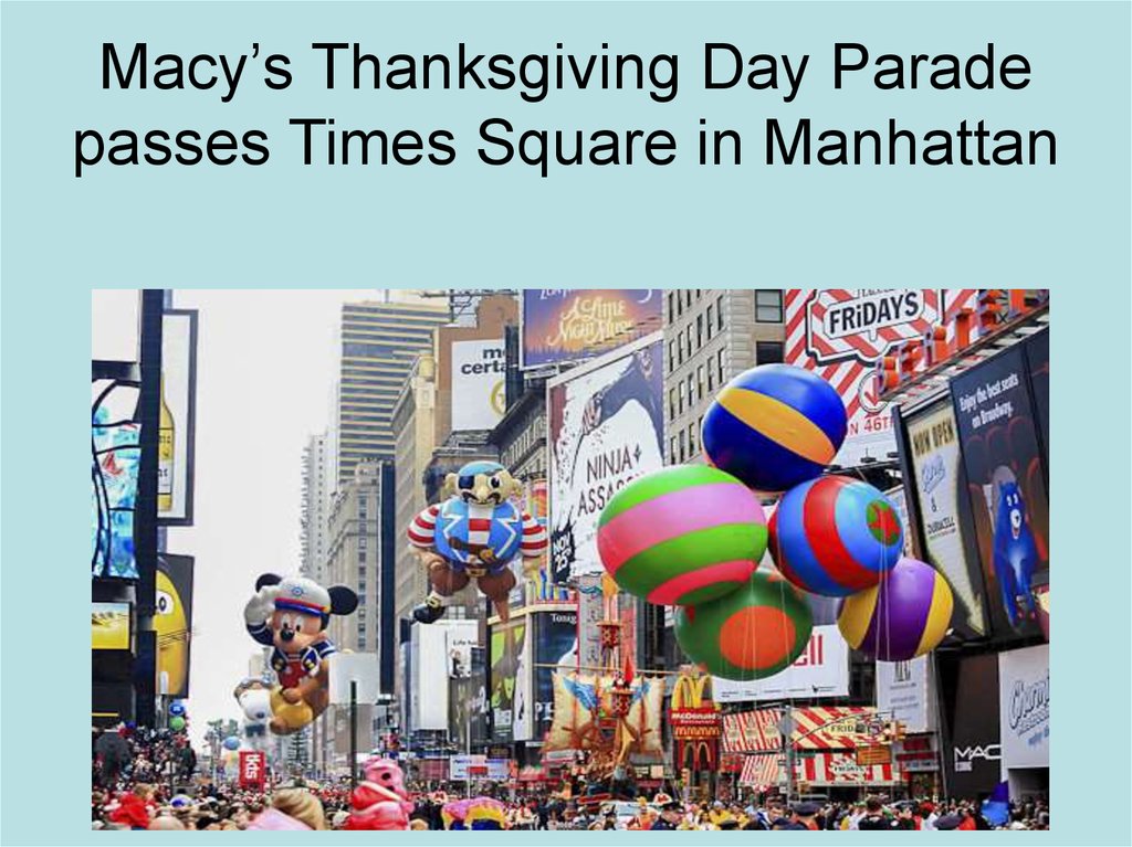 Macy’s Thanksgiving Day Parade passes Times Square in Manhattan