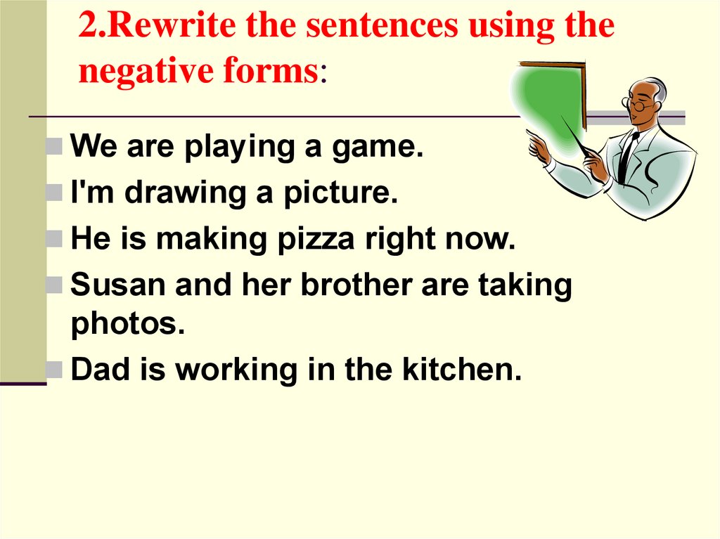 Rewrite the sentences using was or were