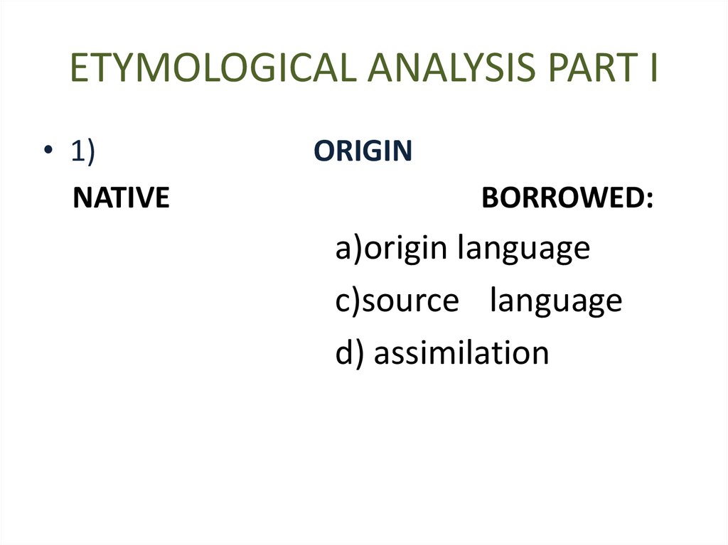 ETYMOLOGICAL ANALYSIS PART I