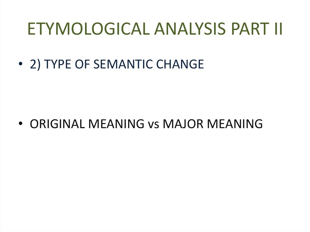 ETYMOLOGICAL ANALYSIS PART II