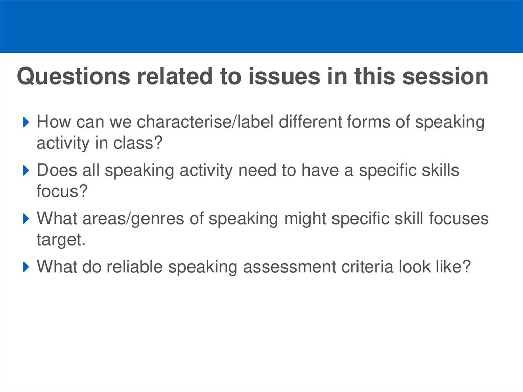 Questions related to issues in this session