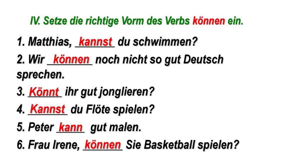 Die richtige. Setze die richtige form des verbs können ein ответы. Setze die richtige form des verbs können ein Matthias kannst du Schwimmen ответы. 4 Задание setze die richtige form des verbs können ein. Немецкий язык 5 класс setze die richtige form des verbs konnen ein.