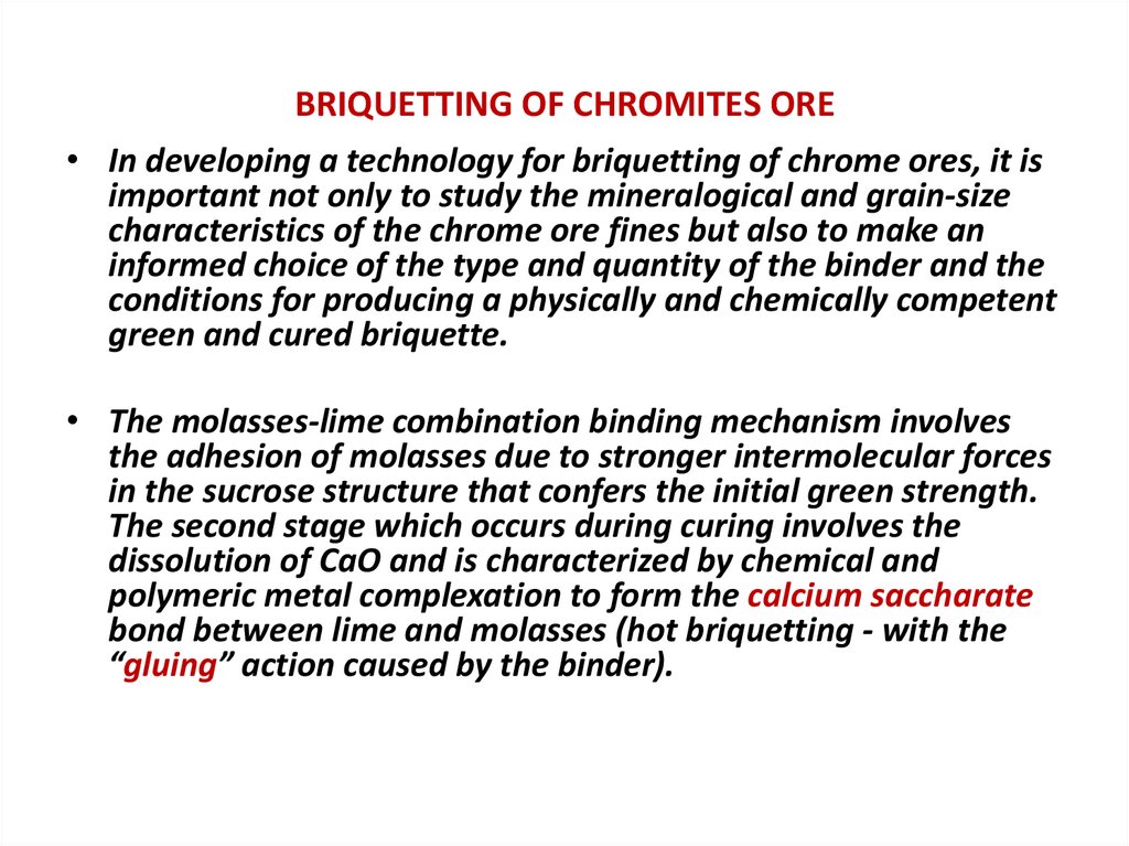 BRIQUETTING OF CHROMITES ORE