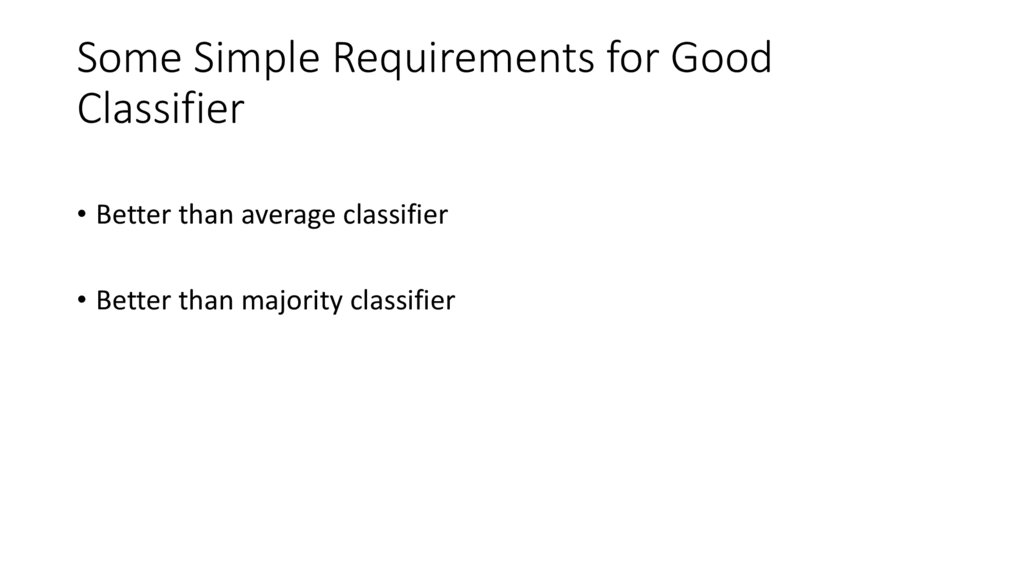 Some Simple Requirements for Good Classifier