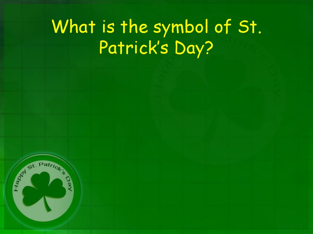 What is the symbol of St. Patrick’s Day?