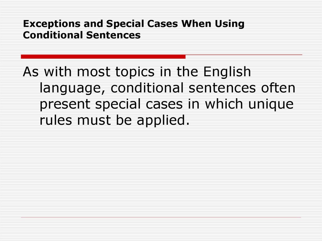 Exceptions and Special Cases When Using Conditional Sentences