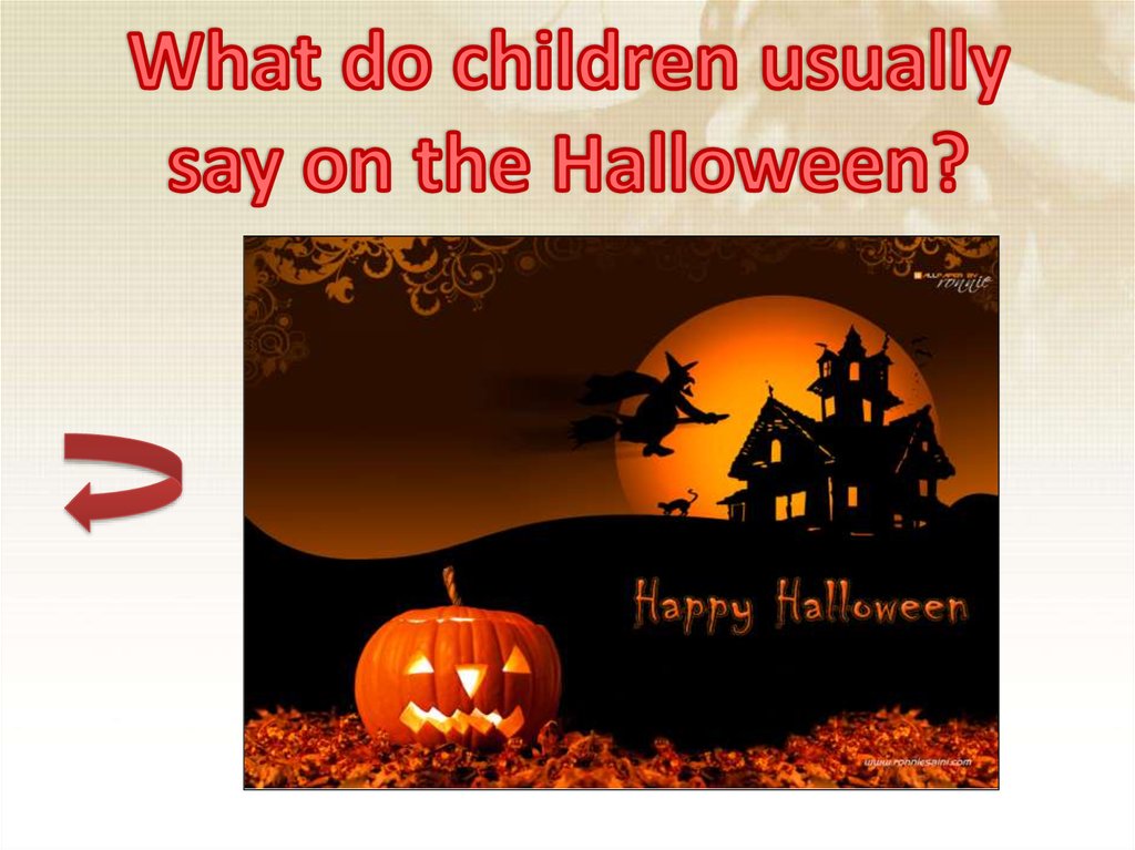 What do children usually say on the Halloween?