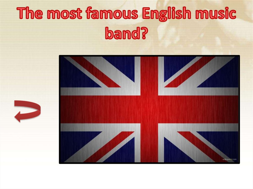 The most famous English music band?
