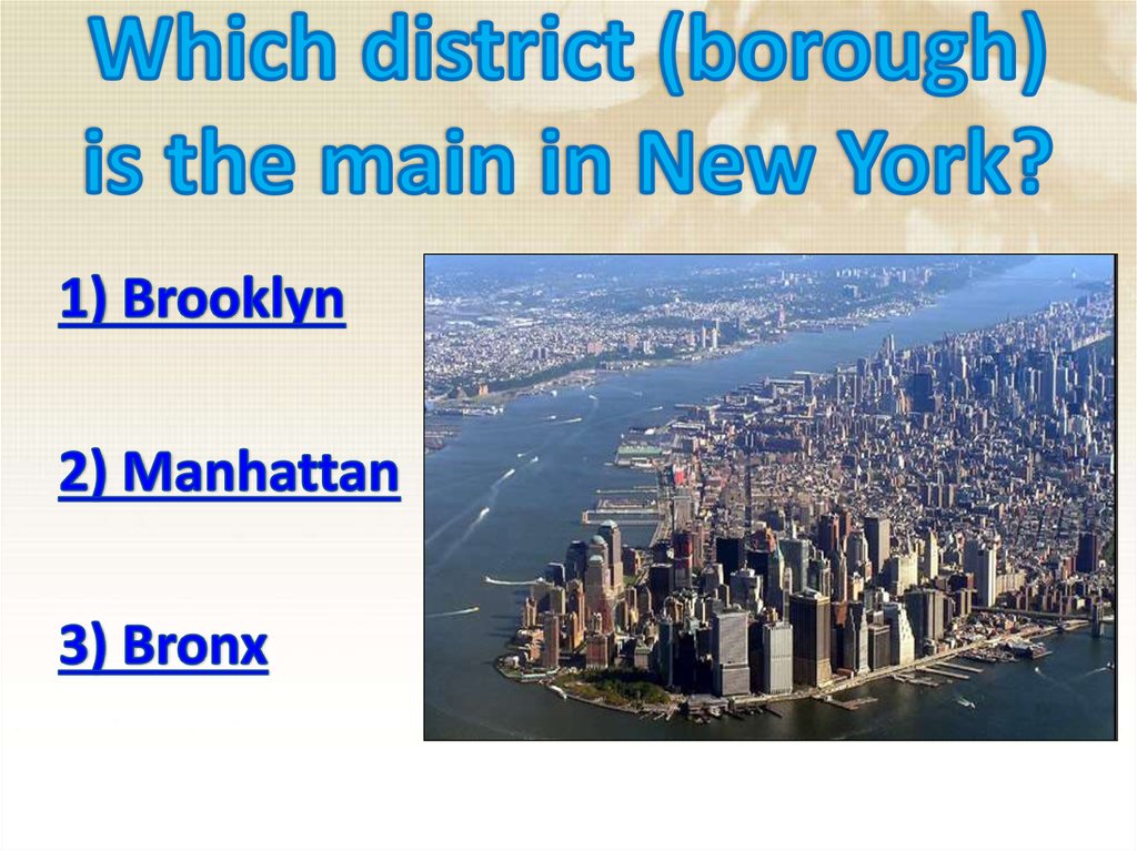 Which district (borough) is the main in New York?