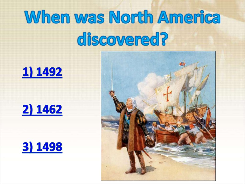 When was North America discovered?