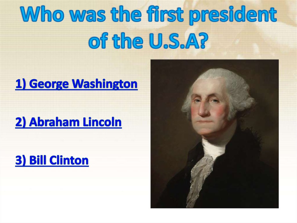 Who was the first president of the U.S.A?