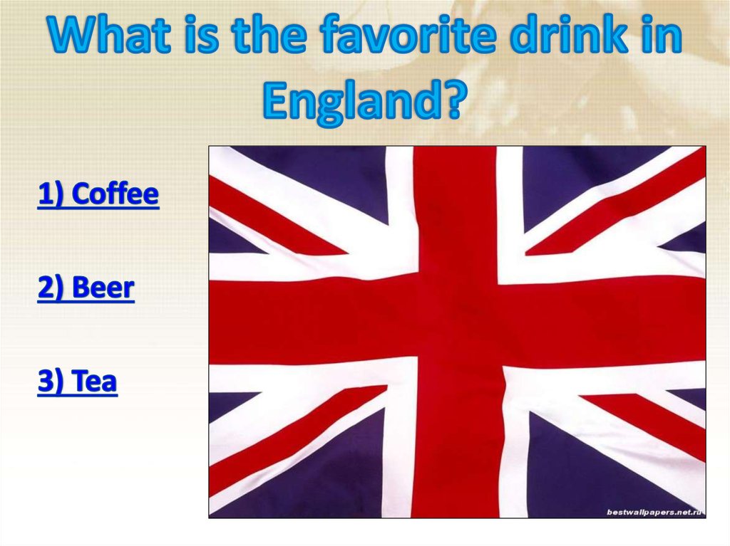 What is the favorite drink in England?