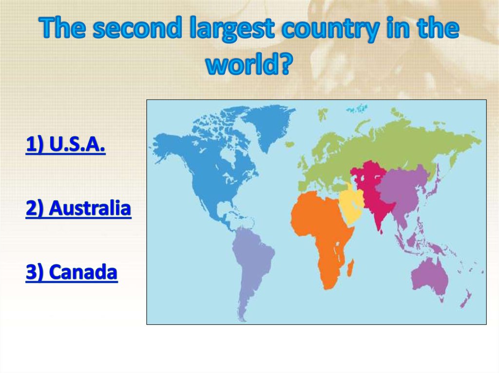 The second largest country in the world?