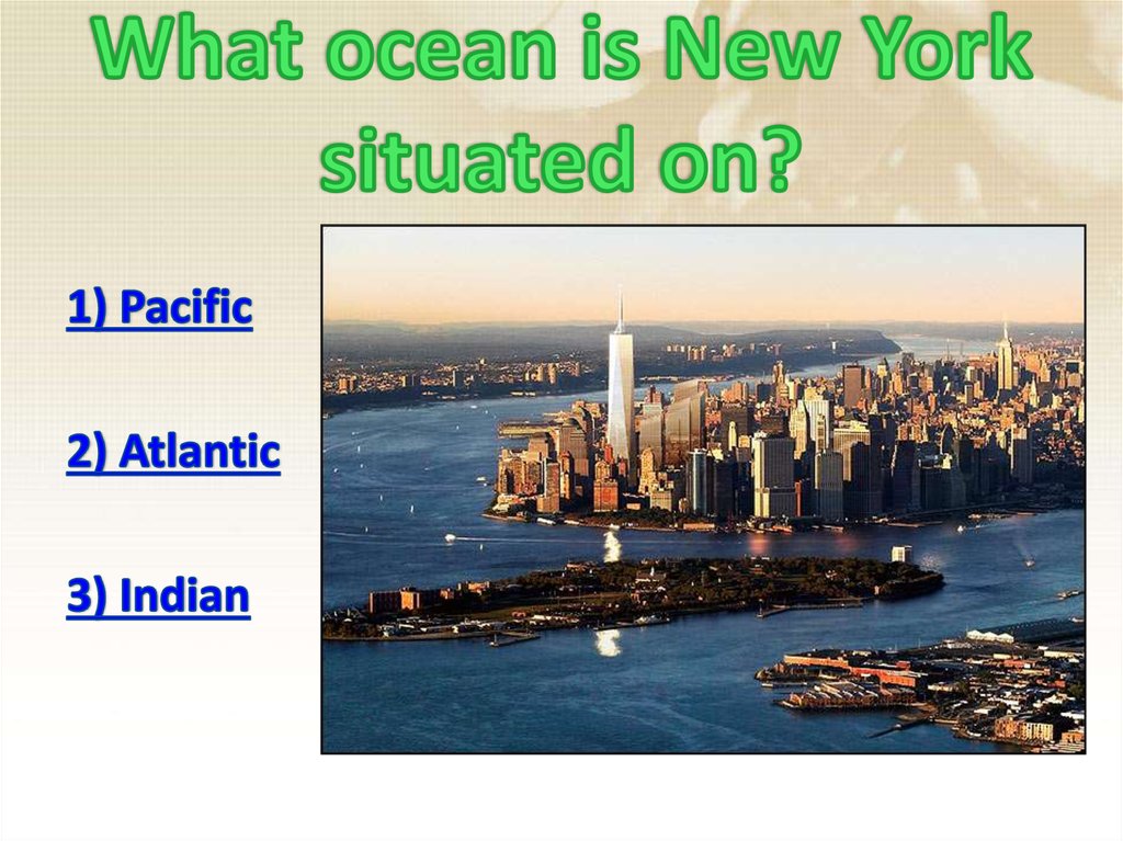 What ocean is New York situated on?