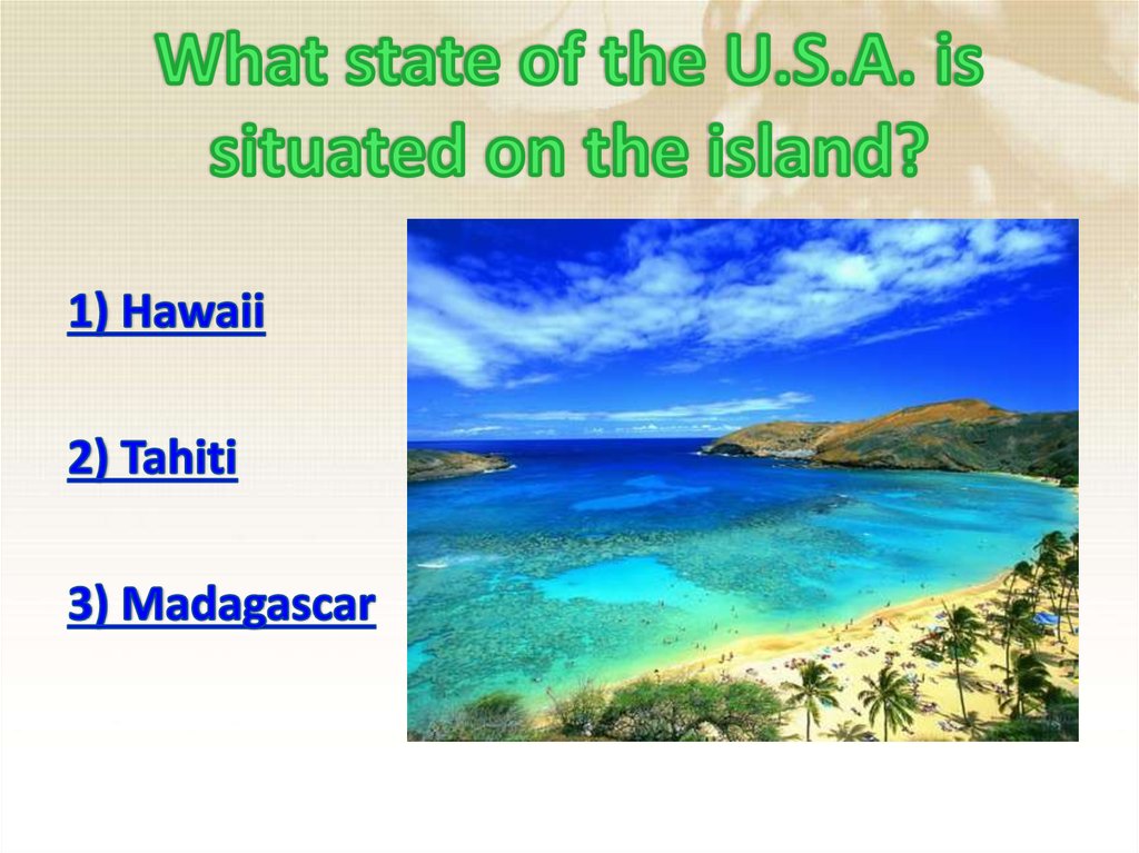 What state of the U.S.A. is situated on the island?