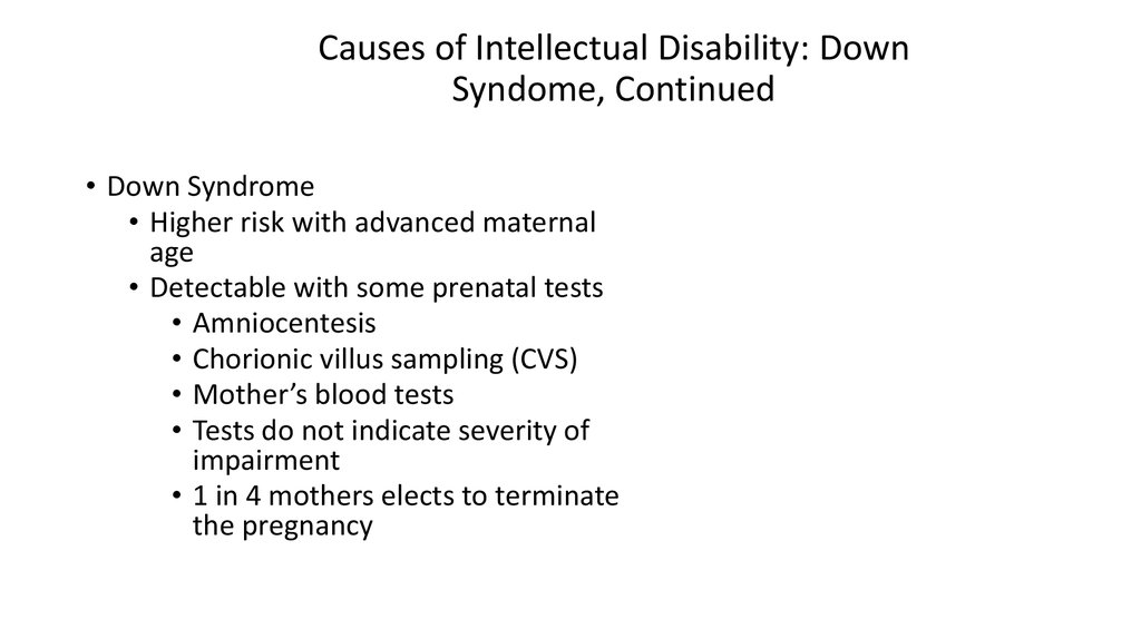 Causes of Intellectual Disability: Down Syndome, Continued