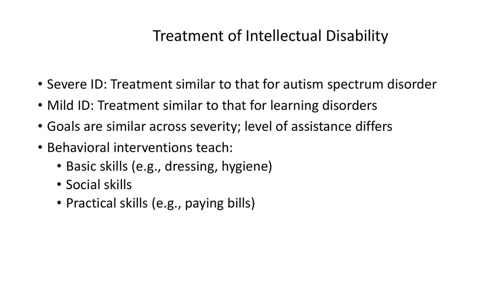 Treatment of Intellectual Disability