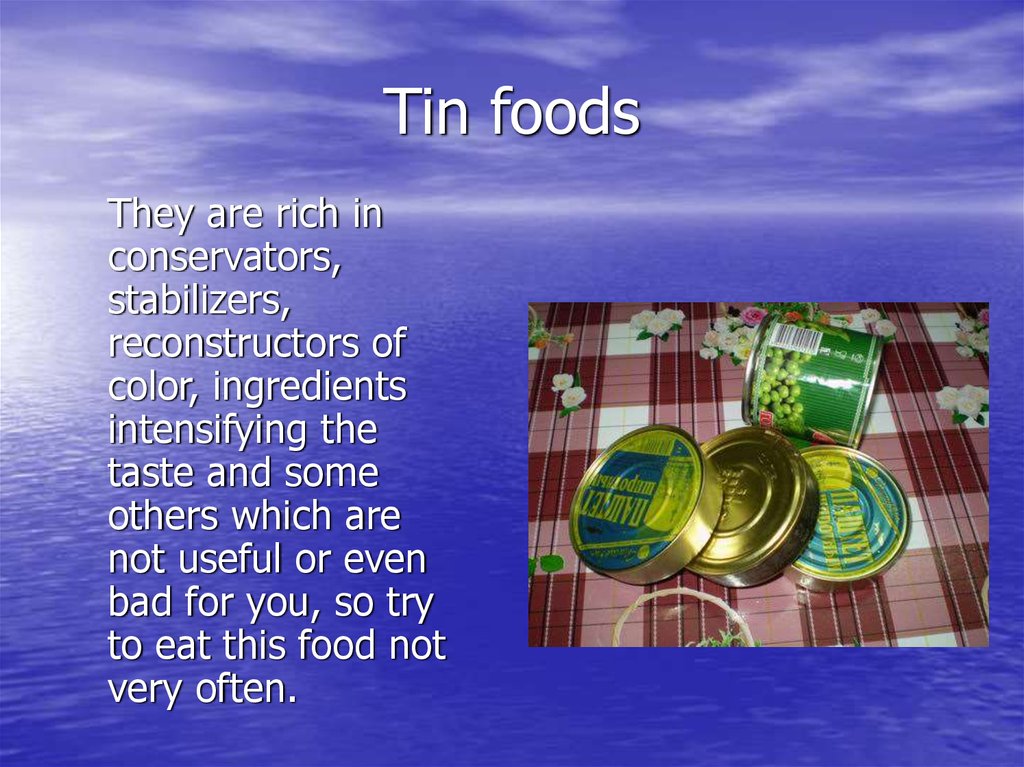 Tin foods