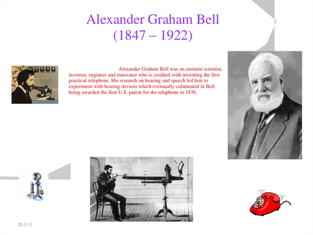 Alexander Graham Bell (1847 – 1922)