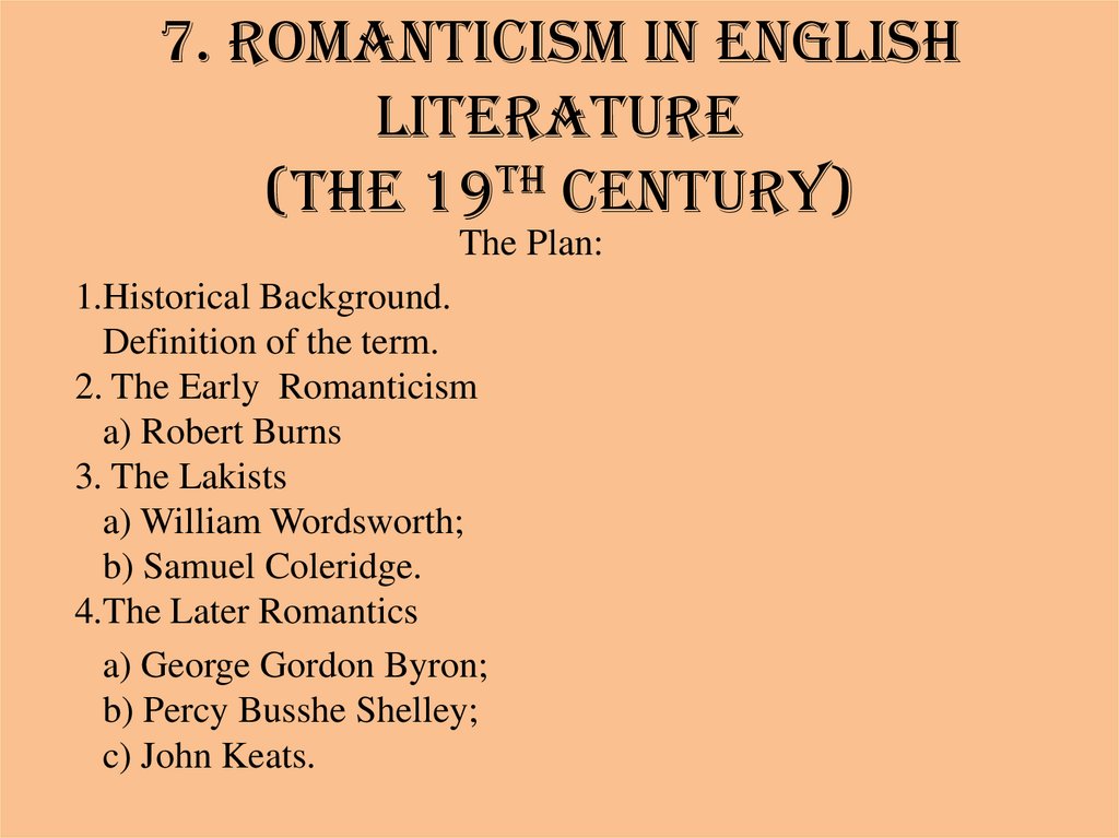 7. Romanticism in English literature (the 19th century)