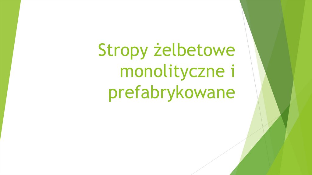 Stropy żelbetowe monolityczne i prefabrykowane