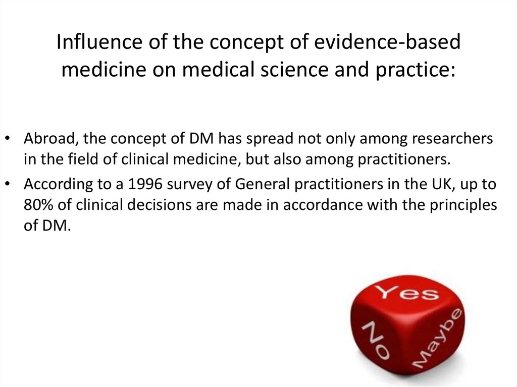 Influence of the concept of evidence-based medicine on medical science and practice: