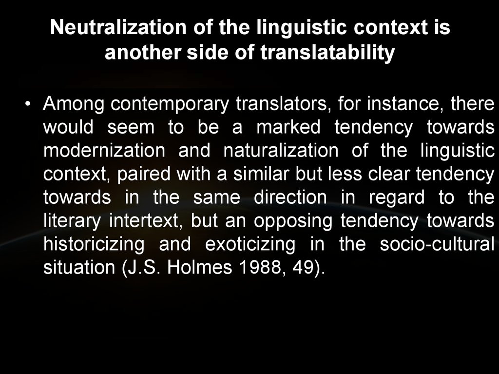 Neutralization of the linguistic context is another side of translatability