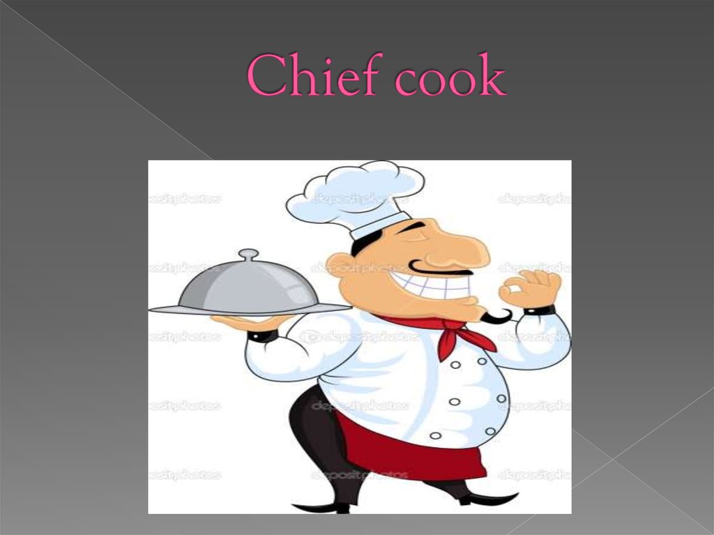 Chief cook