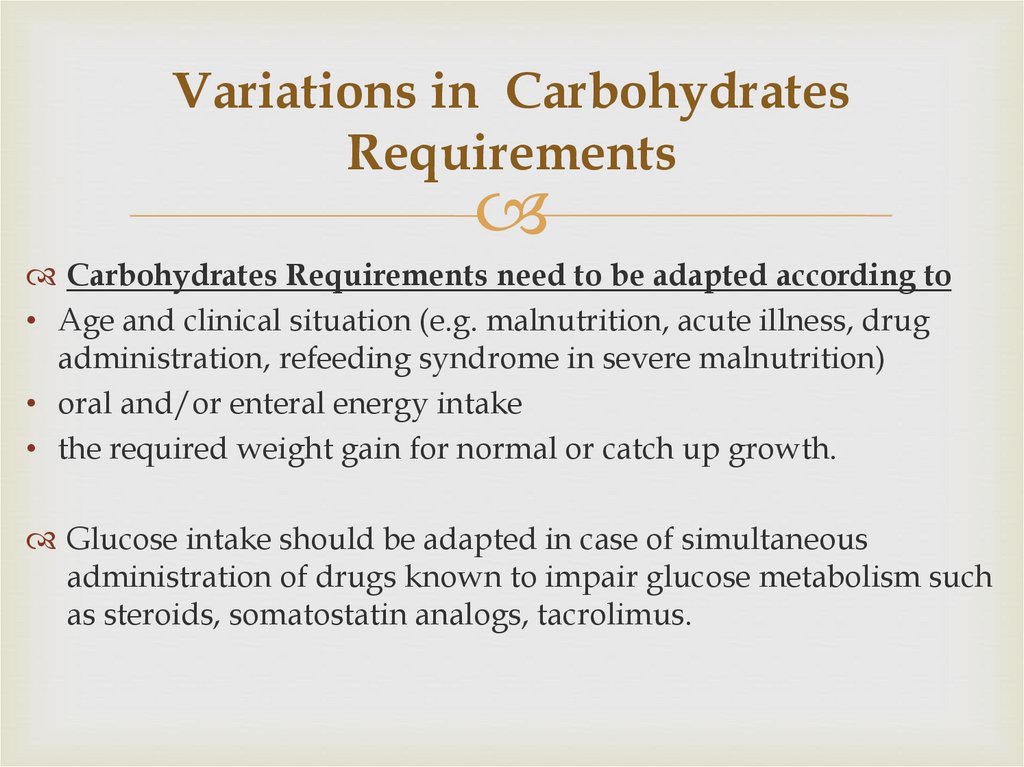 Variations in Carbohydrates Requirements