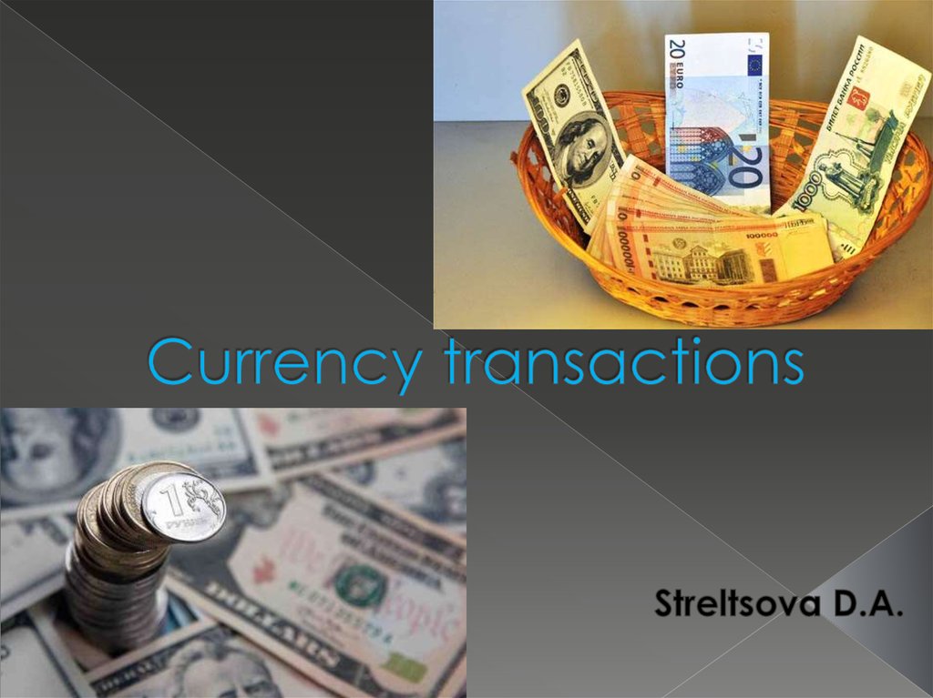 Currency transactions