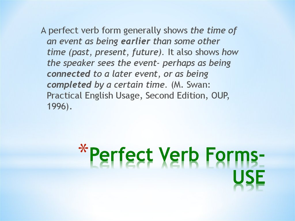 Perfect Verb Forms- USE