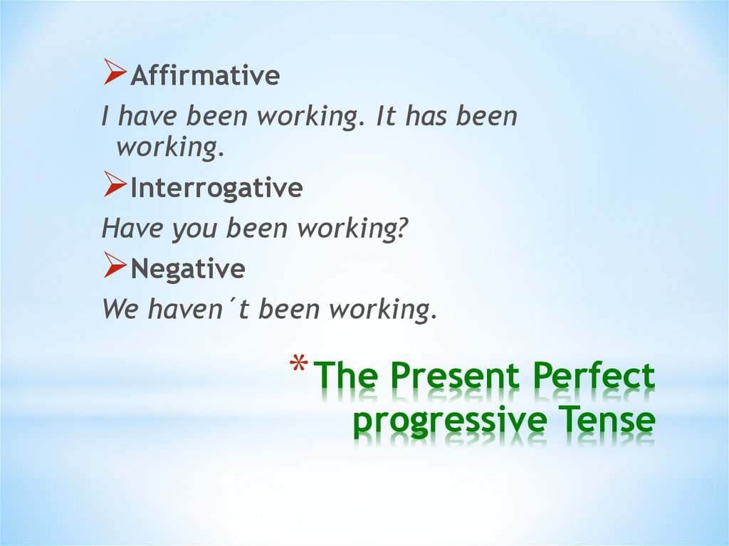 The Present Perfect progressive Tense