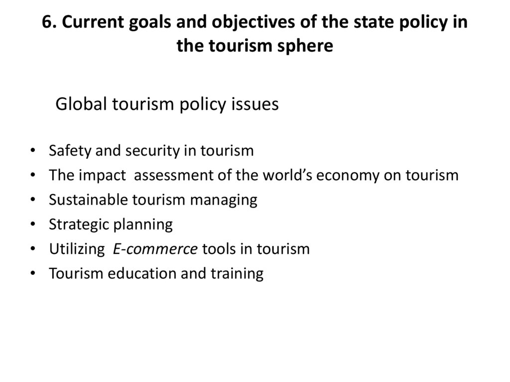 6. Current goals and objectives of the state policy in the tourism sphere