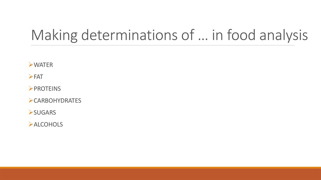 Making determinations of … in food analysis