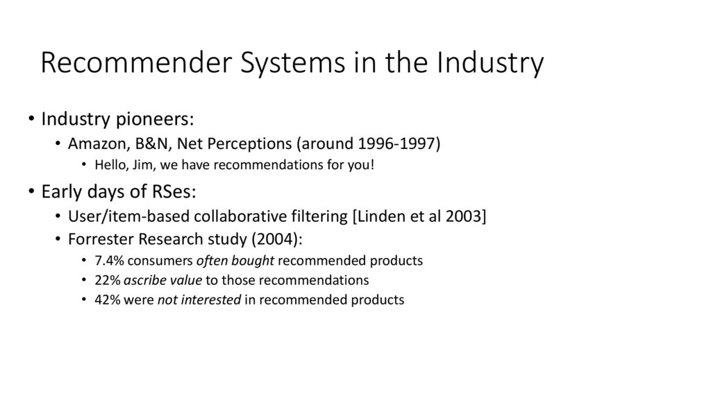 Recommender Systems in the Industry