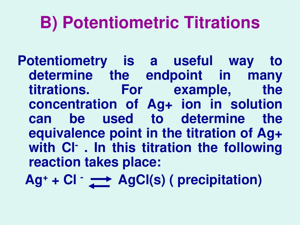 B) Potentiometric Titrations