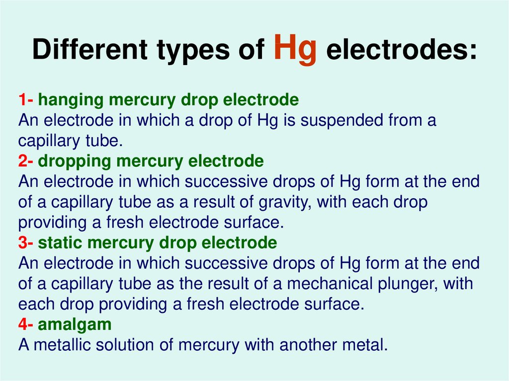 Different types of Hg electrodes: