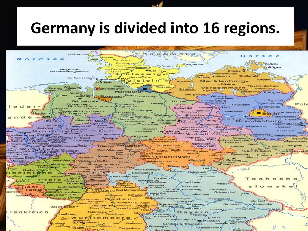 Germany is divided into 16 regions.