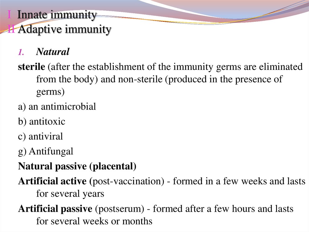 I Innate immunity II Adaptive immunity
