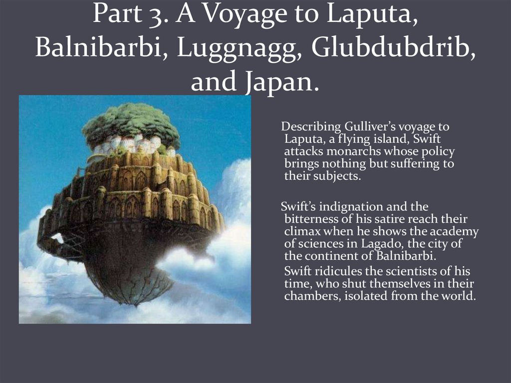 Part 3. A Voyage to Laputa, Balnibarbi, Luggnagg, Glubdubdrib, and Japan.