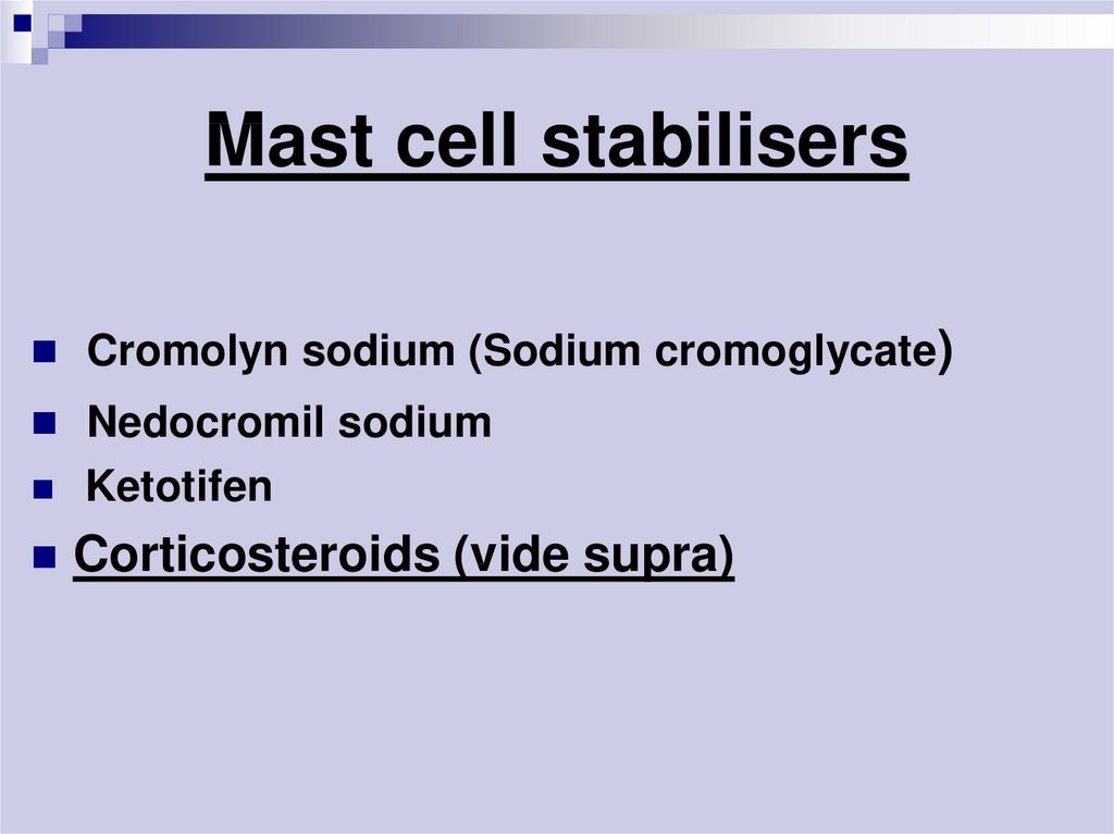 Mast cell stabilisers
