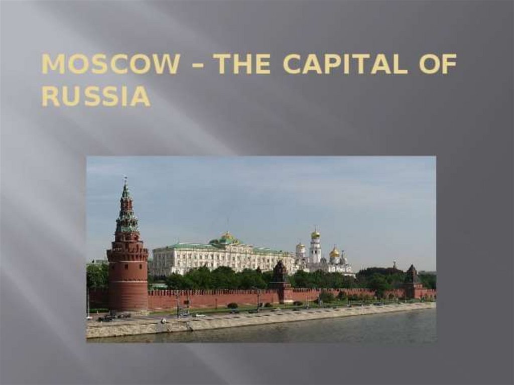 What is moscow famous for. Москва столица на английском. Москва столица России на английском языке. Россия первый слайд. Moscow is the Capital of Russia.