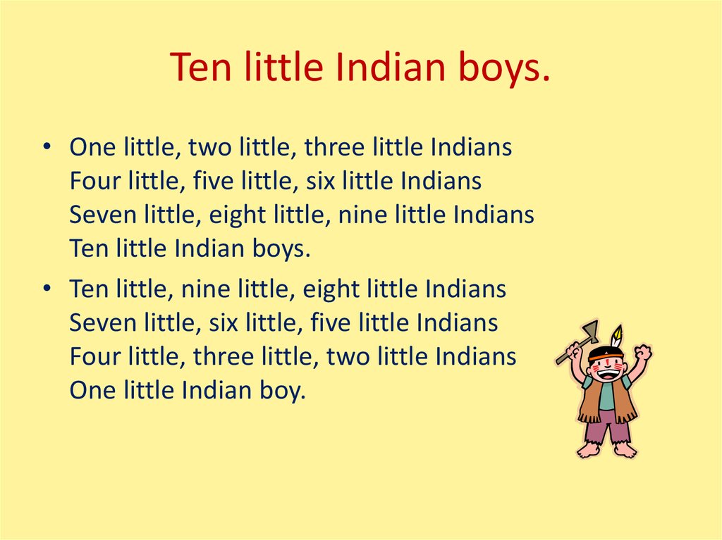 Ten little Indian boys.